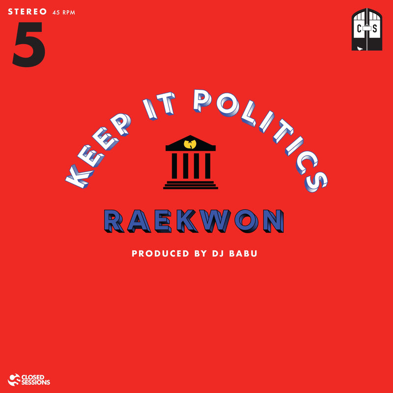Closed Sessions featuring Raekwon & DJ Babu - Keep It Politics (7") Closed Sessions