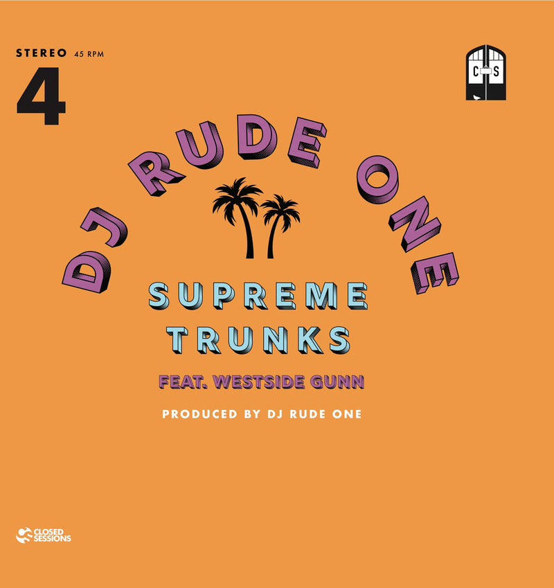 DJ Rude One (feat. Westside Gunn) - Supreme Trunks (Picture Sleve 7") Closed Sessions