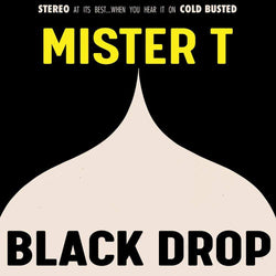Mister T - Black Drop (CD) Cold Busted