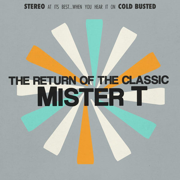 Mister T - The Return of The Classic (CD) Cold Busted