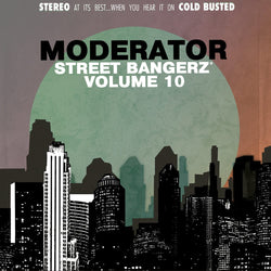 Moderator - Street Bangerz Vol.10 (LP) Cold Busted