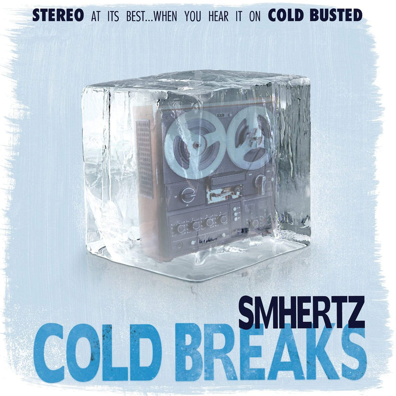 SMHERTZ - Cold Breaks (7") Cold Busted