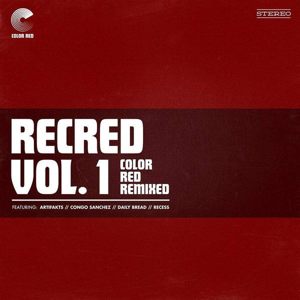 Various Artists - RECRED Vol. 1: Color Red Remixed (EP) Color Red Records