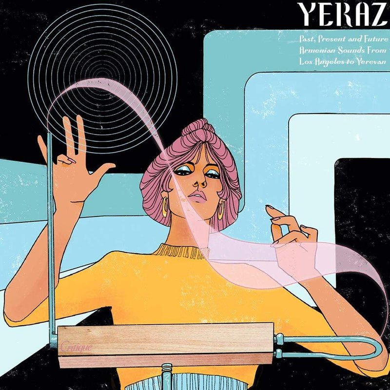 Various Artists - YERAZ [Past, Present and Future Armenian Sounds From Los Angeles to Yerevan] (2xLP) Critique