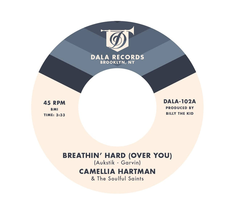 Camellia Hartman & The Soulful Saints - Breathin’ Hard (Over You) b/w Return the Favor (7") Dala Records