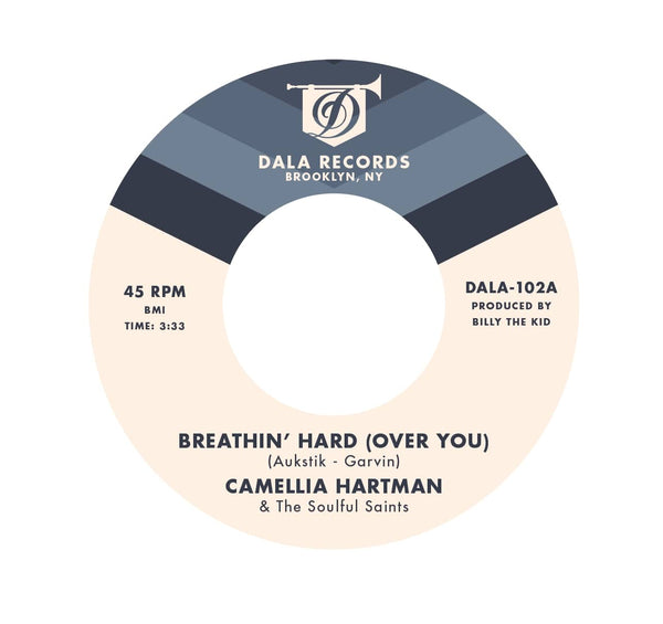 Camellia Hartman & The Soulful Saints - Breathin’ Hard (Over You) b/w Return the Favor (Mixed Color Swirl 7") Dala Records