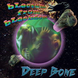 Blectum From Blechdom - DeepBone (LP) Deathbomb Arc