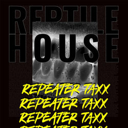 Reptile House - Repeater Taxx (Cassette) Deathbomb Arc