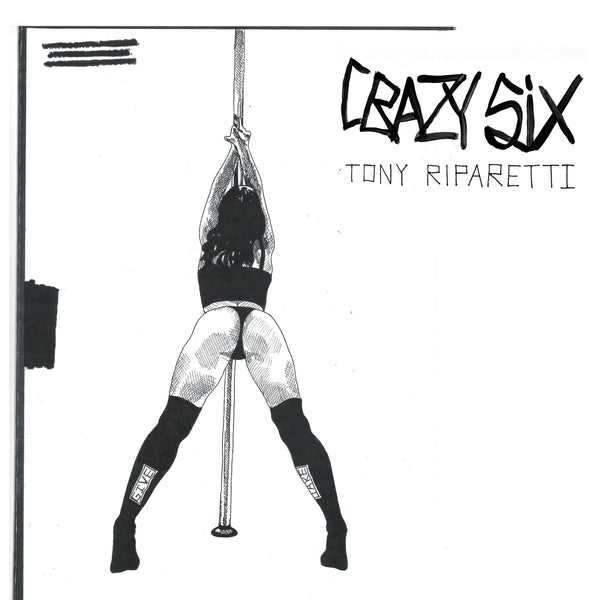 Tony Riparetti - Crazy Six (Original Motion Picture Soundtrack) (LP) Deathbomb Arc