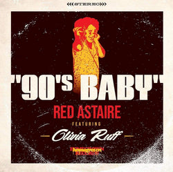 Red Astaire feat. Olivia Ruff - 90's Baby b/w Instrumental (7") Dinked Records