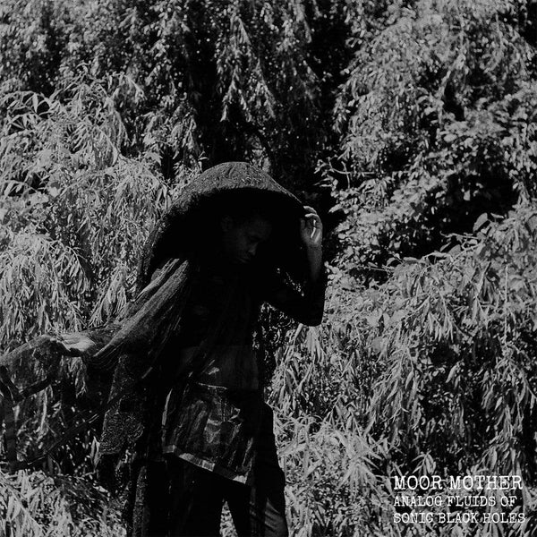 Moor Mother - Analog Fluids of Sonic Black Holes (LP + Download Card) Don Giovanni