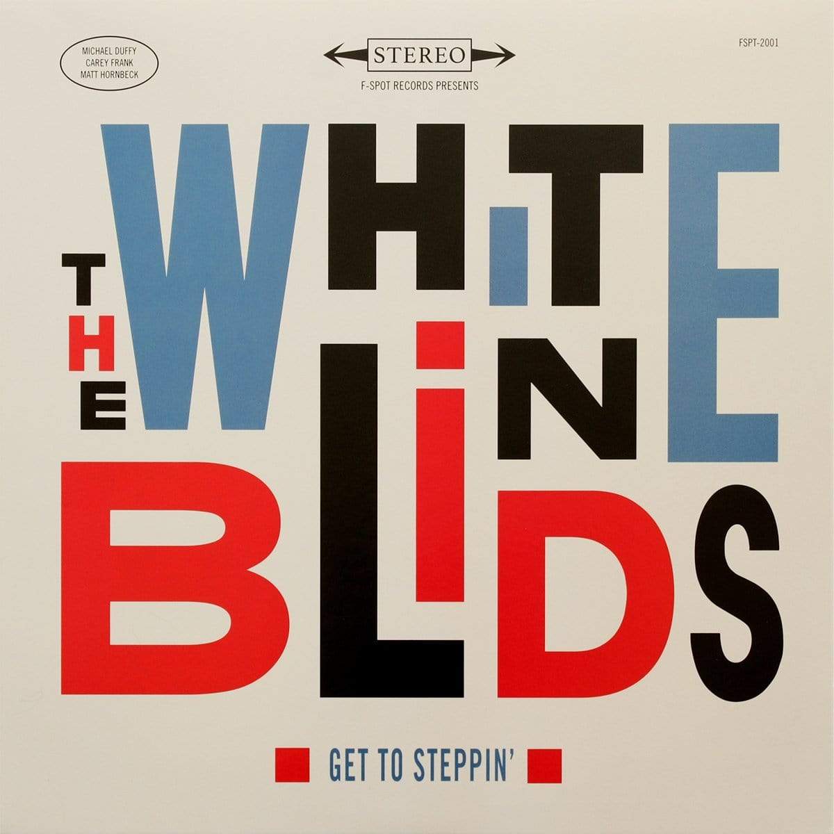 The White Blinds - Get To Steppin’ (LP) F-Spot Records