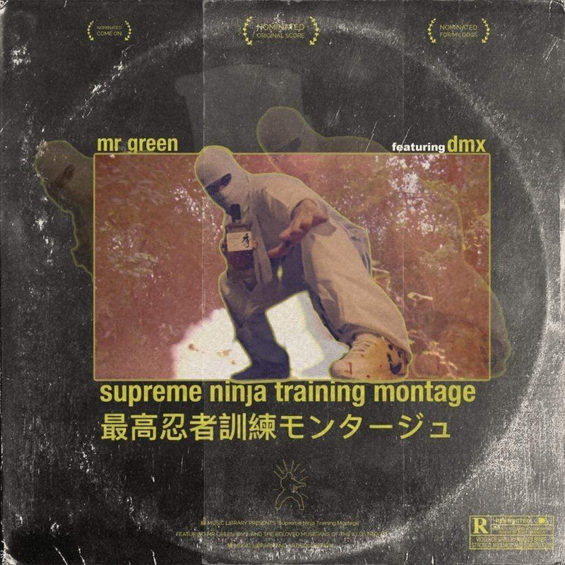 Mr. Green - Supreme Ninja Training Montage (feat. DMX) (Digital) Fat Beats