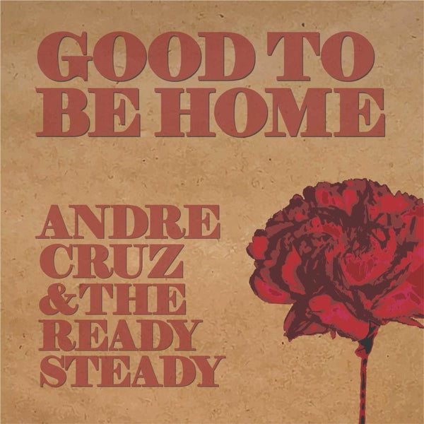 Andre Cruz & The Ready Steady - Good To Be Home (Digital) Fat Beats Records