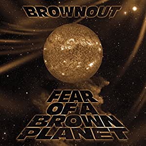 Brownout - Fear Of A Brown Planet (Digital) Fat Beats Records