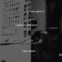 Ray West & Nelson Dialect - We Got It (Digital) Fat Beats Records