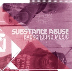 Substance Abuse - Background Music (CD) Feed The Peeps