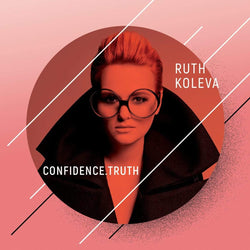 Ruth Koleva - Confidence.Truth (Digital) Flat Line Collective