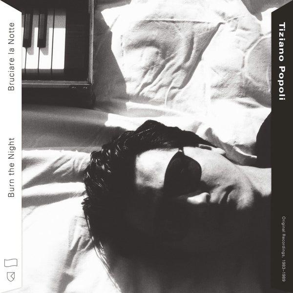 Tiziano Popoli - Burn the Night / Bruciare la Notte: Original Recordings, 1983-1989 (2xLP) Freedom To Spend