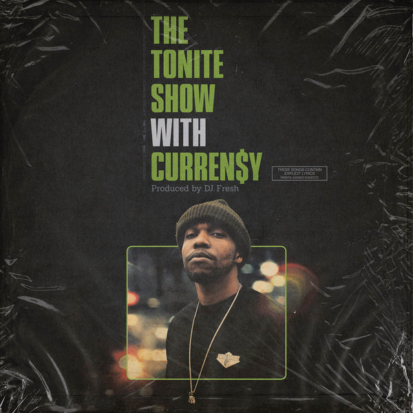 DJ Fresh & Curren$y - The Tonite Show with Curren$y (LP) Fresh In The Flesh Music