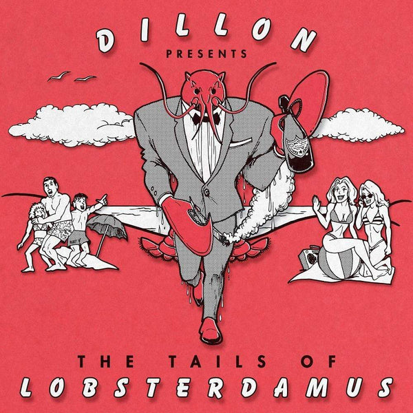 Dillon - The Tails Of Lobsterdamus (CD) Full Plate