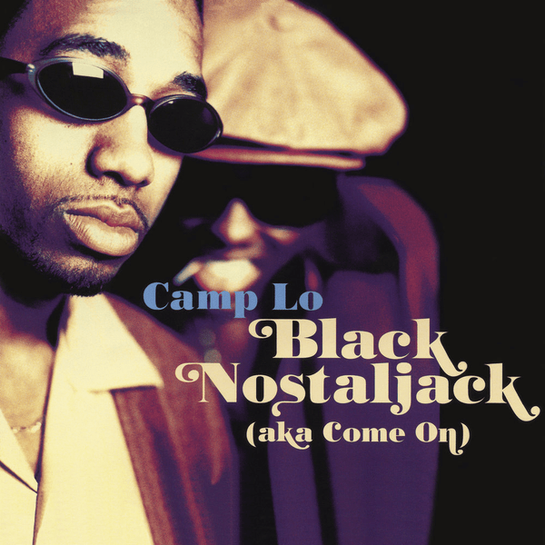 Camp Lo - Black Nostaljack (AKA Come On) b/w Kid Capri Mix (7") Get On Down