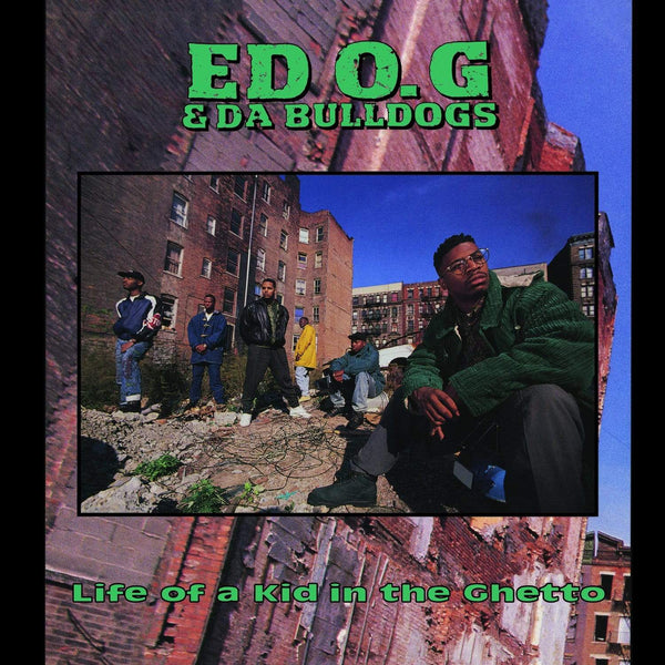Ed O.G & Da Bulldogs - Life Of A Kid In The Ghetto (LP) Get On Down