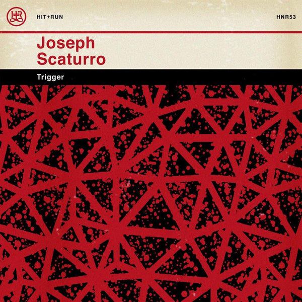Joseph Scaturro - Trigger (Cassette) Hit+Run