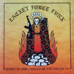 ZACKEY FORCE FUNK - Stick-Up Kids b/w Killer Of The Killer '74 (7") Hit+Run
