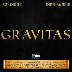 KXNG CROOKED x Bronze Nazareth - Gravitas (CD) Holy Toledo Productions