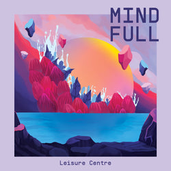 Leisure Centre - Mind Full (CD) Hope Street Recordings