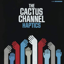 The Cactus Channel - Haptics (CD) Hope Street Recordings