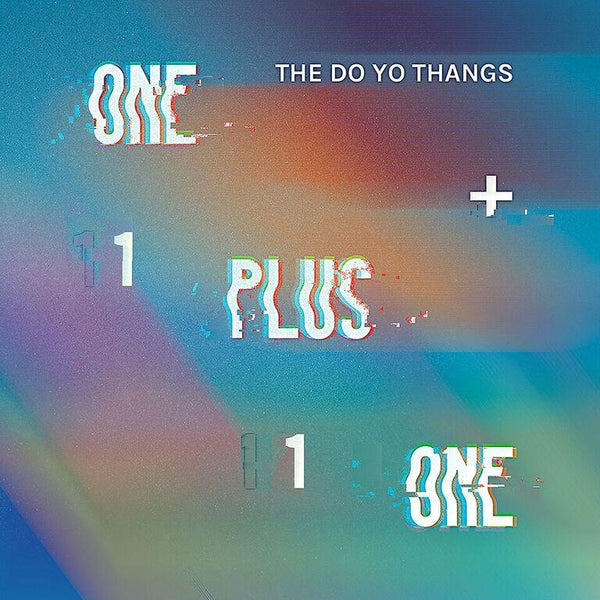 The Do Yo Thangs - One Plus One (7") Hope Street Recordings