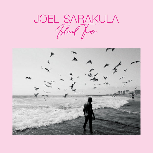 Joel Sarakula - Island Time (Digital Album) Joel Sarakula