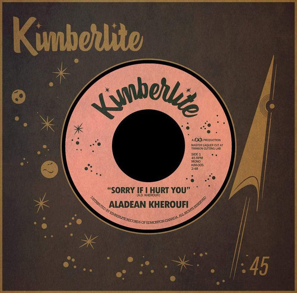 Aladean Kheroufi - Sorry If I Hurt You b/w Nothing Ever Changes (7") Kimberlite Records