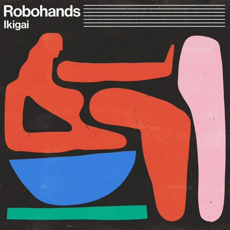 Robohands - Ikigai (Digital) KingUnderground