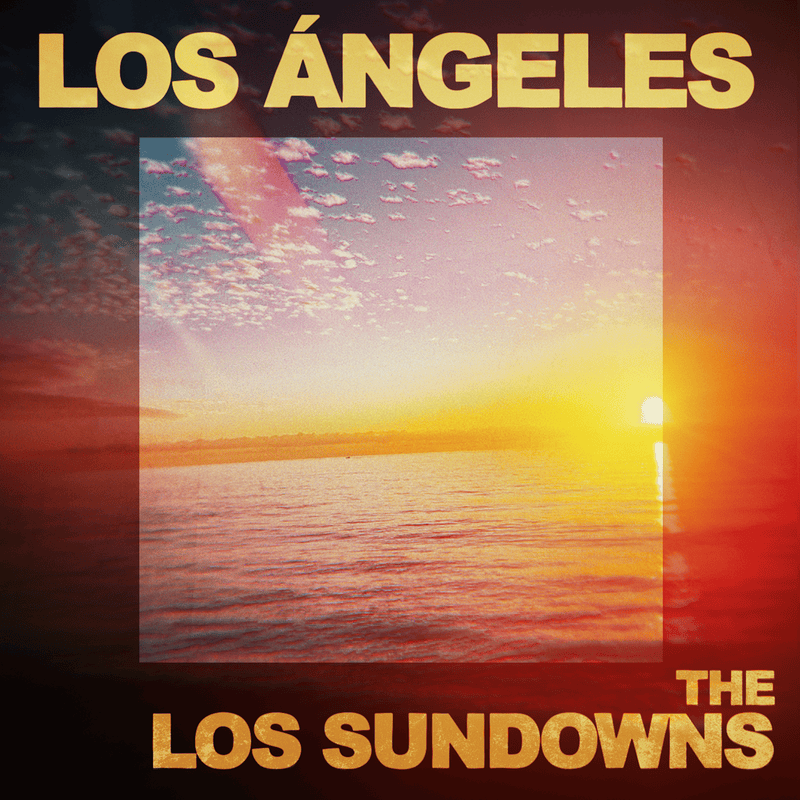 The Los Sundowns - Los Angeles (Digital) Lechehouse
