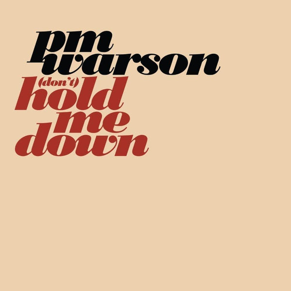 PM Warson - (Don't) Hold Me Down (Digital) Légère Recordings
