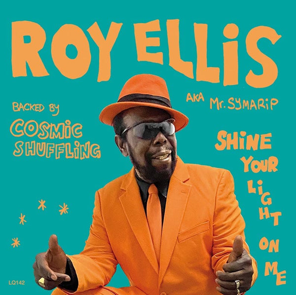 Roy Ellis aka Mr. Symarip - Shine Your Light On Me (7") Liquidator Music