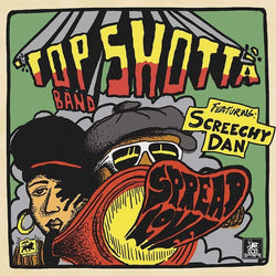 Top Shotta Band featuring Screechy Dan - Spread Love (LP) Liquidator Music