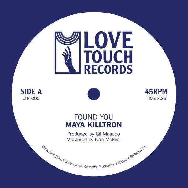 Maya Killtron - Found You (7") Love Touch Records