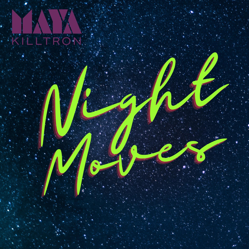 Maya Killtron - Night Moves (Digital) Love Touch Records