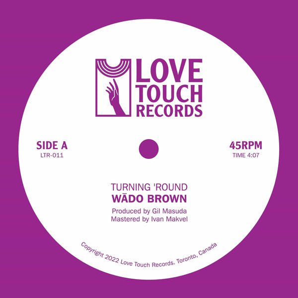 Wādo Brown - Turning 'Round b/w Moment To Moment (Plain Sleeve 7'', Picture Sleeve 7") 7" Love Touch Records