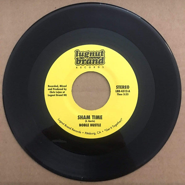 Noble Hustle - Sham Time b/w Train Wreck (7") Lugnut Brand Records