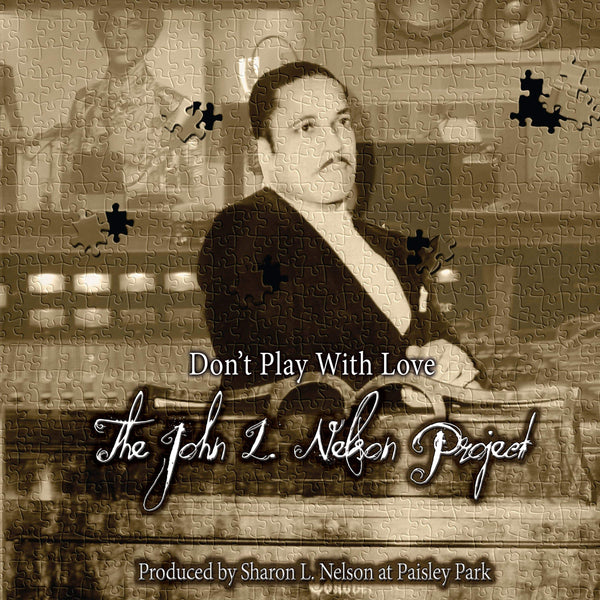 John L. Nelson - Don't Play With Love - The John L. Nelson Project (CD) Maken It Music