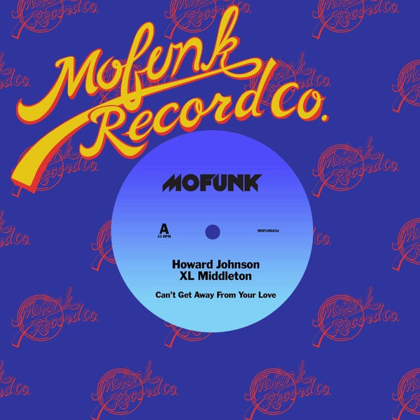Howard Johnson, XL Middleton - Can't Get Away From Your Love (Digital) Mofunk Records