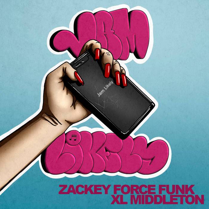 Zackey Force Funk, XL Middleton - Jam Likely (Digital) Mofunk Records