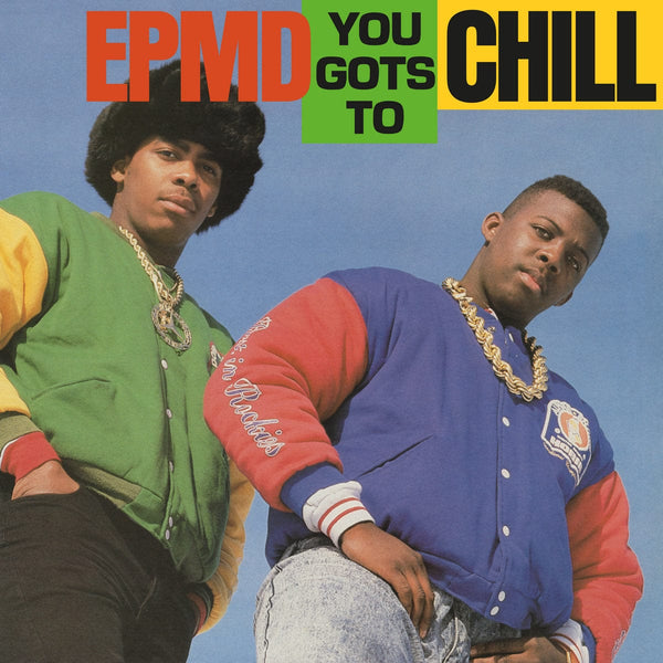 EPMD - You Gots To Chill (7") Mr. Bongo