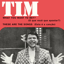 Tim Maia - What You Want To Bet b/w These Are The Songs (7") Mr. Bongo