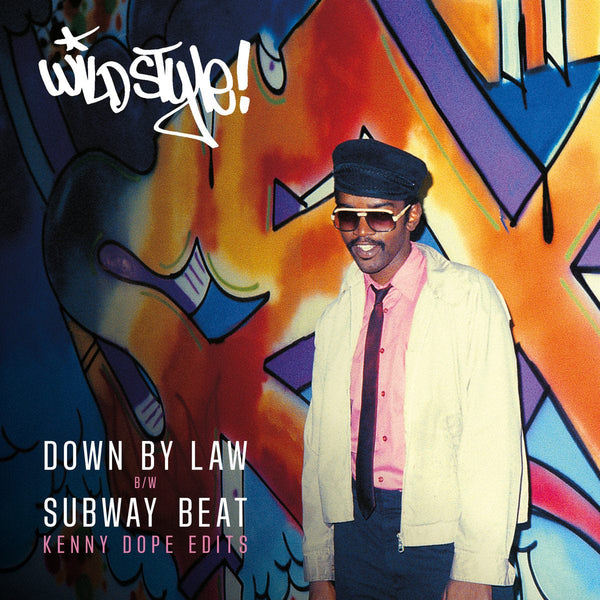 Wild Style - Down By Law b/w Subway Beat (Kenny Dope Edits) (7") Mr. Bongo